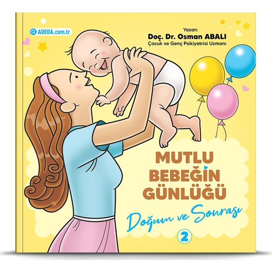 Adeda Yayıncılık Mutlu Bebeğin Günlüğü Doğum Ve Sonrası 2 - Osman Abalı