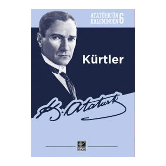 Kürtler (Atatürk'ün Kaleminden-6)