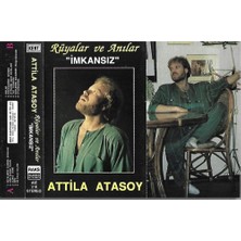 Emi Kent Attila Atasoy - Rüyalar ve Anılar, Imkânsız / Kaset