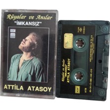 Emi Kent Attila Atasoy - Rüyalar ve Anılar, Imkânsız / Kaset