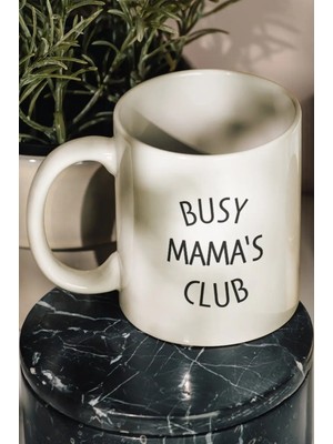 Bikutumutluluk Busy Mama's Club Meşgul Anneye Hediye Kupa Bardak