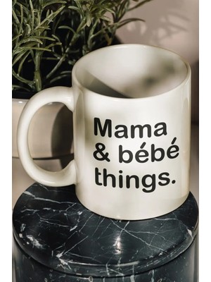 Bikutumutluluk Mama & Bebe Things Anneye Hediye Kupa Bardak