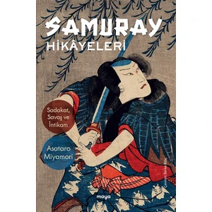 Samuray Hikâyeleri - Asataro Miyamori