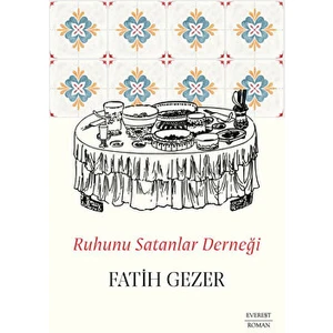 Ruhunu Satanlar Derneği - Fatih Gezer