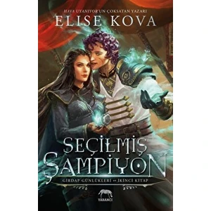 Seçilmiş Şampiyon - Girdap Günlükleri  - 2 Kitap - Elise Kova