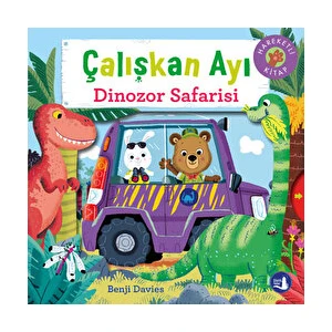 Çalışkan Ayı - Dinozor Safarisi - Benji Davies
