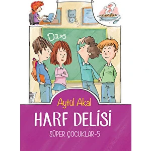 Harf Delisi - Süper Çocuklar 5 - Aytül Akal