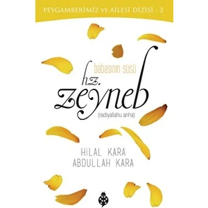 Babasının Süsü – Hz.Zeyneb - Hilal Kara
