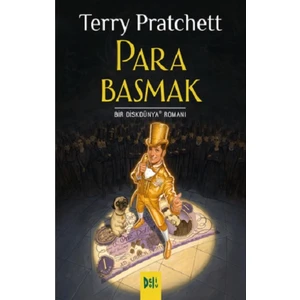 Disk Dünya 36: Para Basmak -  Terry Pratchett