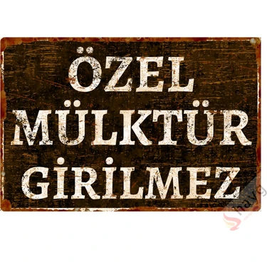 Hayg Equipment Özel Mülktür Girilmez Metal Uyarı Levhası - Dekoratif Özel Tasarım