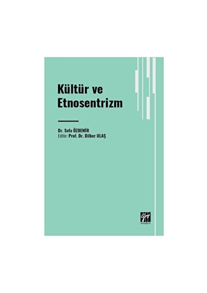 Kültür ve Etnosentrizm - Sefa Özdemir