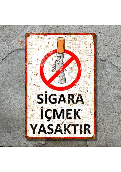 Sigara Içmek Yasaktır Pas Görümlü Metal Uyarı Levhası - Vintage Alüminyum Tabela