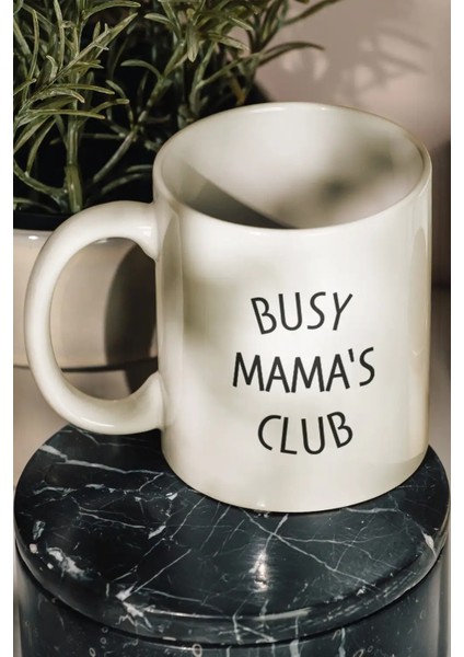 Busy Mama's Club Meşgul Anneye Hediye Kupa Bardak