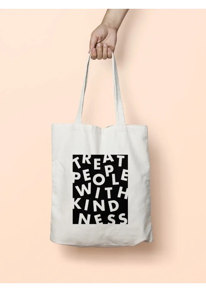 Treat People With Kindness Hediye Bez Çanta