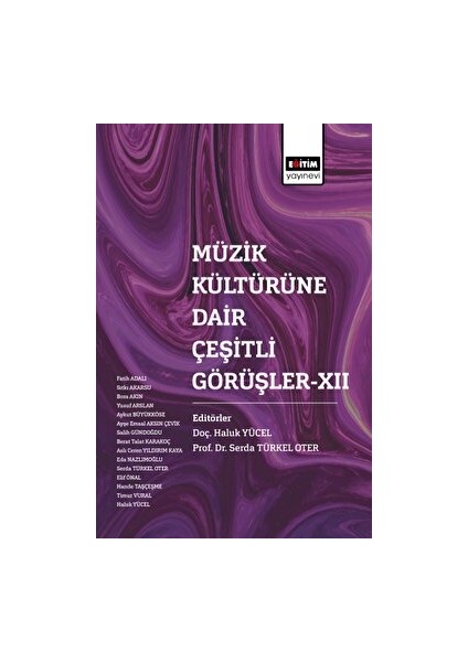 Müzik Kültürüne Dair Çeşitli Görüşler Xıı