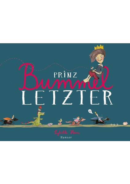 Prinz Bummelletzter - Sybille Hein
