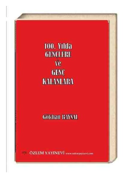 100. Yılda Gençlere ve Genç Kalanlara