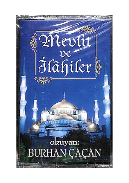 Burhan Çaçan'dan Mevlüt ve Ilahiler (Kaset)