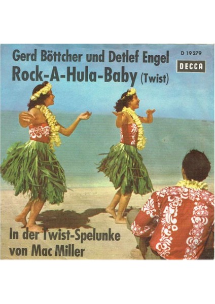 Gerd Böttcher Und Detlef Engel Rock-A-Hula-Baby / In Der Twist-Spelunke Von Mac Miller 45’lik Plak