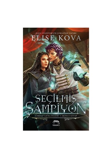 Seçilmiş Şampiyon - Girdap Günlükleri  - 2 Kitap - Elise Kova