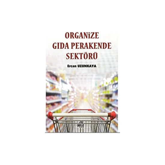 Organize Gıda Perakende Sektörü - Ercan Uzunkaya