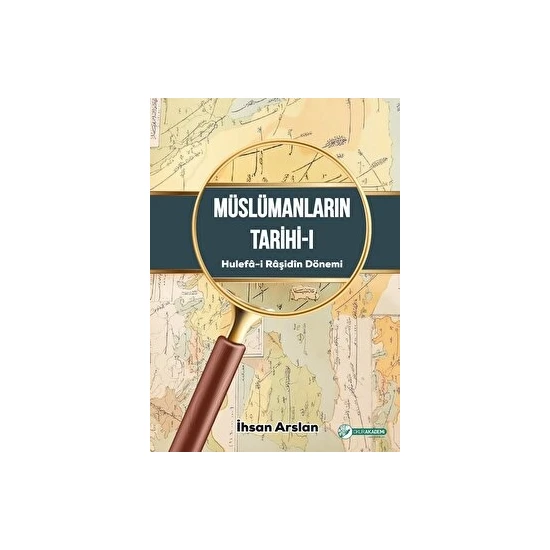 Müslümanların Tarihi – 1 - İhsan Arslan