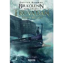 Bir Kölenin Macerası 1: Truva’dan Koparılan  - Patrick Bowman