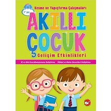 Akıllı Çocuk Gelişim Etkinlikleri Kesme ve Yapıştırma Çalışma( Okul Öncesi ) 9786051836805