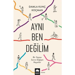 Aynı Ben Değilim - Damla Kunç Koçman