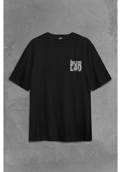 The Walking Dad Dead Yürüyen Baba Babalar Günü Sırt Ön Baskılı Oversize Tişört T-Shirt