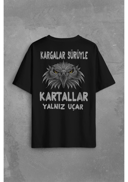 Kargalar Sürüyle Kartallar Yalnız Uçar Beşiktaş Sırt Ön Baskılı Oversize Tişört T-Shirt fiyatları