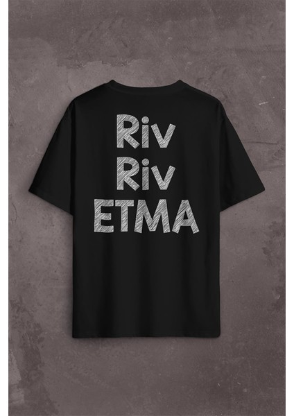 Riv Riv Etma Karadeniz Şivesi Rivrivriv Etme Sırt Ön Baskılı Oversize Tişört T-Shirt
