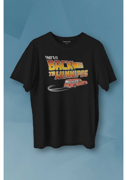 That Is It Back To Winnipeg Araba Future Geleceğe Dönüş Baskılı Tişört T-Shirt