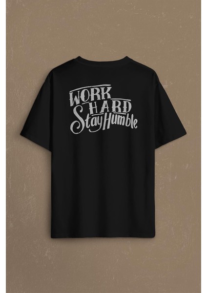 Work Hard Stay Humble Çok Çaliş Mütevazi Ol Sırt Ön Baskılı Oversize Tişört T-Shirt fiyatları