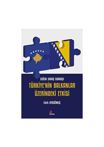 Soğuk Savaş Sonrası Türkiye'nin Balkanlar Üzerindeki Etkisi - Fatih Aydoğmuş