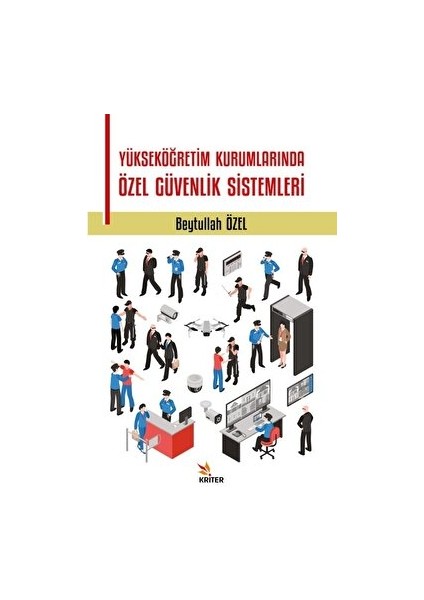 Yükseköğretim Kurumlarında Özel Güvenlik Sistemleri - Beytullah Özel