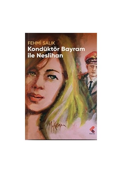 Kondüktör Bayram İle Neslihan - Fehmi Salık