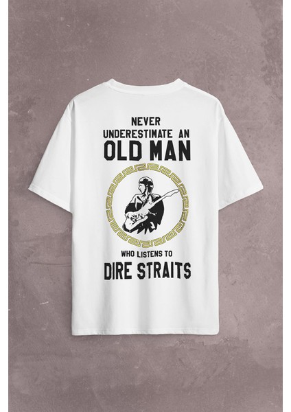 Never Undersestimate An Old Man David Mark Knopfler Sırt Ön Baskılı Oversize Tişört T-Shirt
