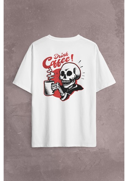 Drink Coffee Skull Kahve Funny Eğlence Sırt Ön Baskılı Oversize Tişört T-Shirt