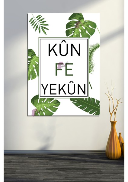 Kun Fe Yekun - Ol Der ve Oluverir - Ayeti Kerime Islami Dini Hat Kanvas Tablo ( 7 Farklı Ölçü )