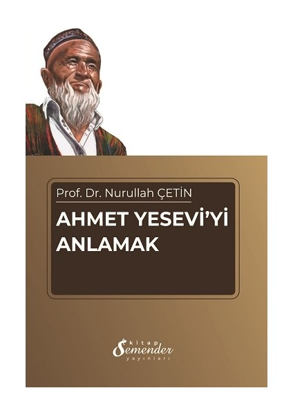 Ahmet Yesevi'yi Anlamak