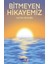Bitmeyen Hikayemiz - Lazime Gazioğlu 1