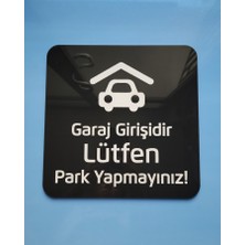 Yönline Black White Park Yapmayınız Garaj Giriş Tabelası