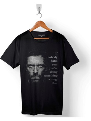 Kendim Seçtim If Nobody Dr House Hates You Hugh Laurıe Baskılı Tişört  T-Shirt