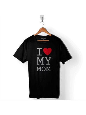 Kendim Seçtim I Love My Mom Anneler Doğum Günü Hediye Baskılı Tişört  T-Shirt