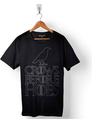 Kendim Seçtim Crows Before Hoes Game Of Thrones Baskılı Tişört Unisex T-Shirt