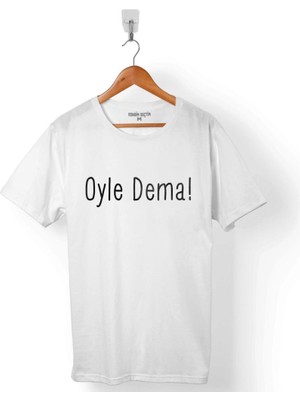 Kendim Seçtim Oyle Dema Öyle Deme Trabzon Karadeniz Darlandum Erkek Tişört