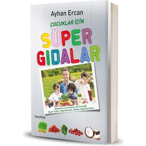 Çocuklar için Supergıdalar - Ayhan Ercan