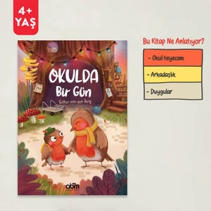 Okulda Bir Gün Hikaye Kitabı - 4 Yaş Üzeri Çocuklar Için Eğitici Ve Öğretici Kitap