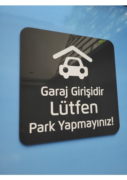 Black White Park Yapmayınız Garaj Giriş Tabelası